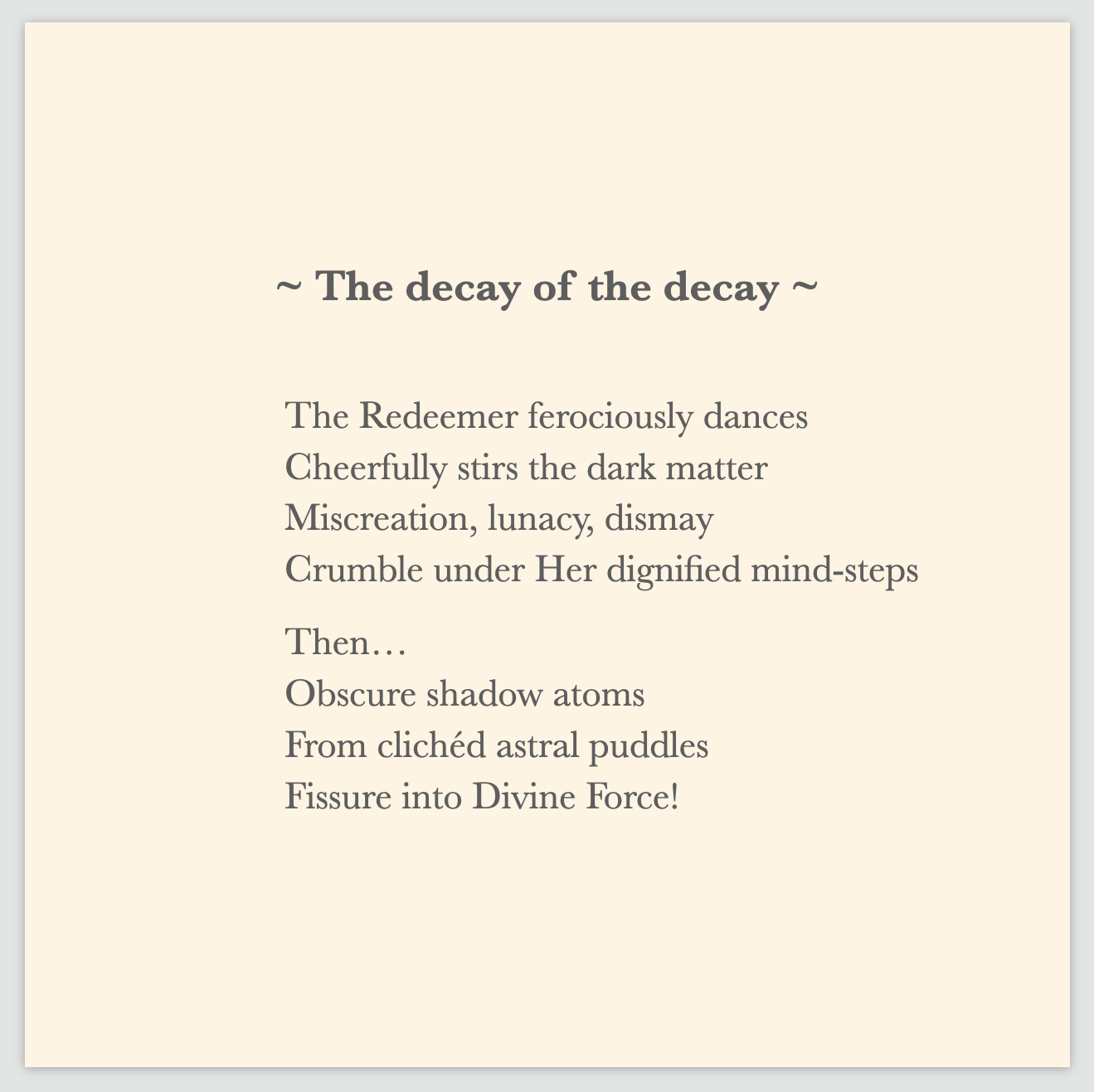 A poem by Cintia Detre / Cynthia Detre titled ‘The decay of the decay’