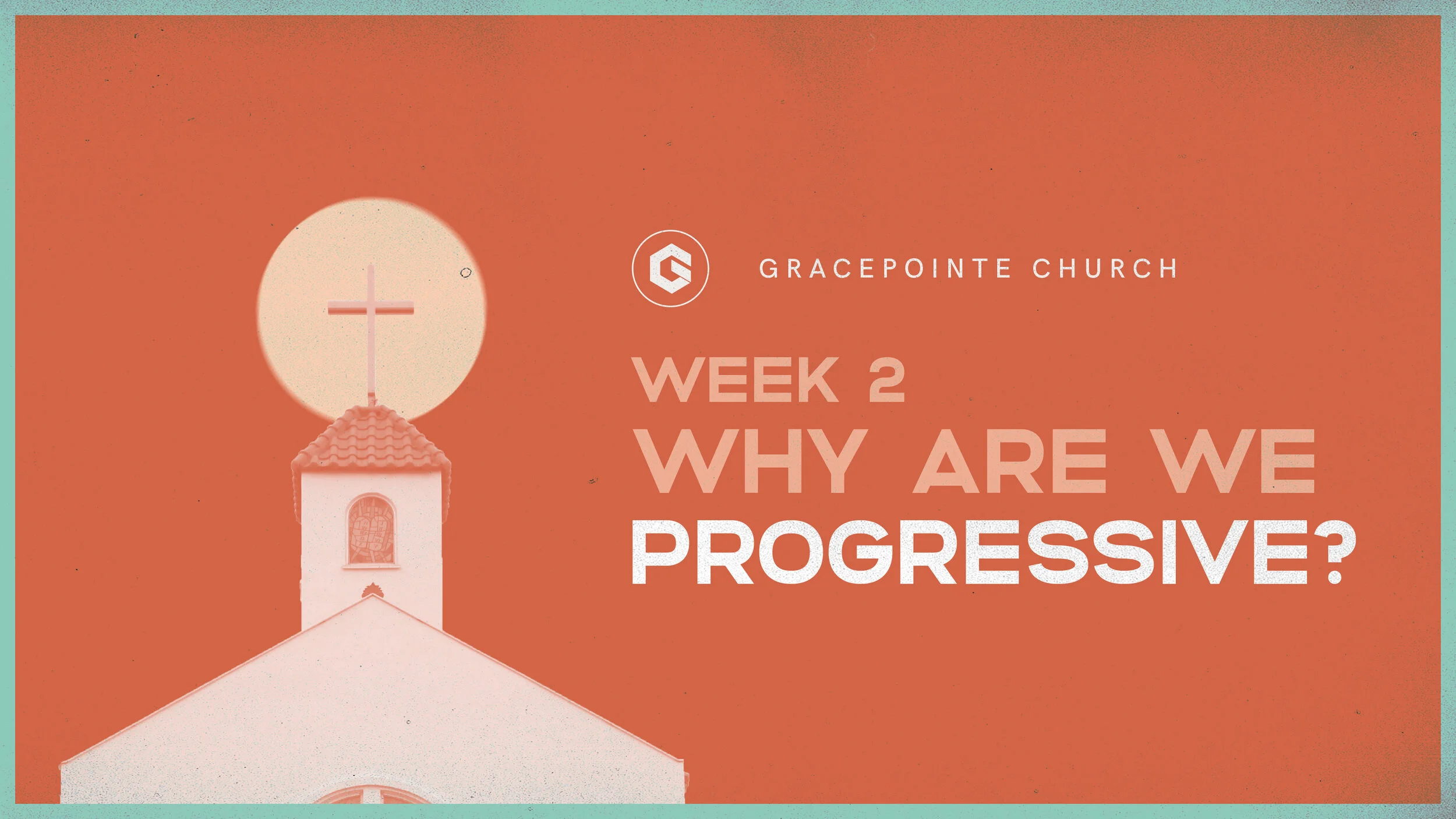 Why Are We Progressive? | What Is Progressive Christianity?