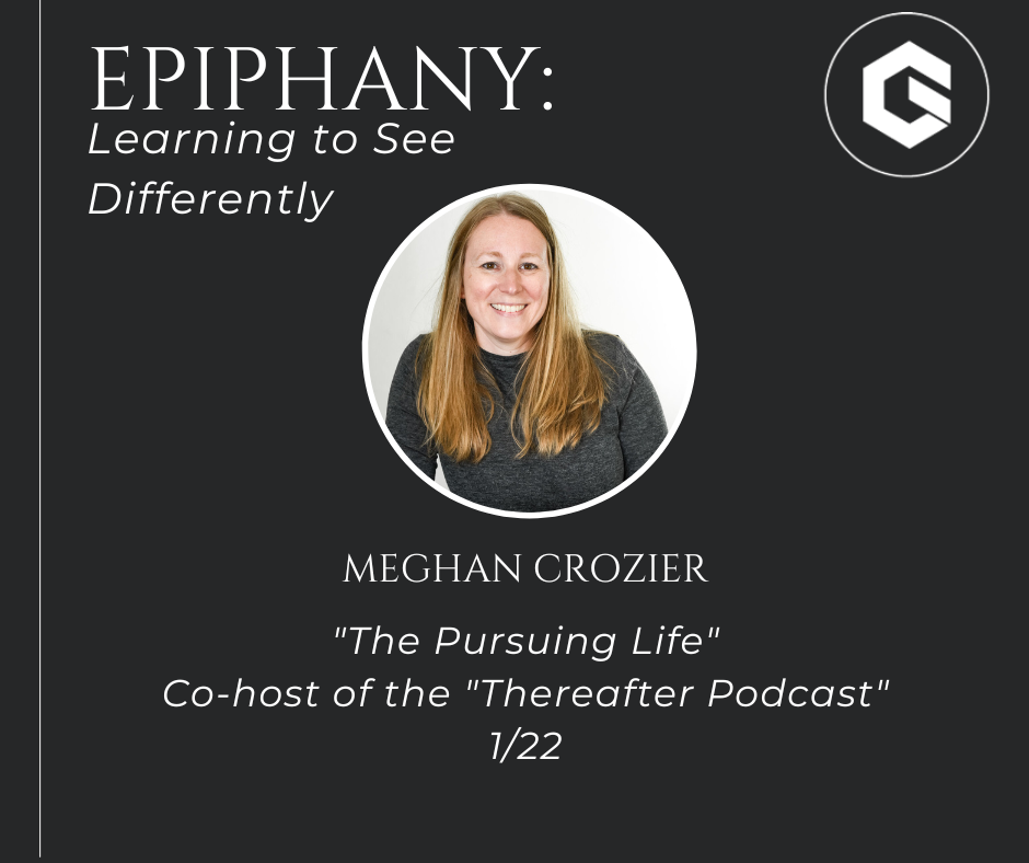 Epiphany: Meghan Crozier | GracePointe Church