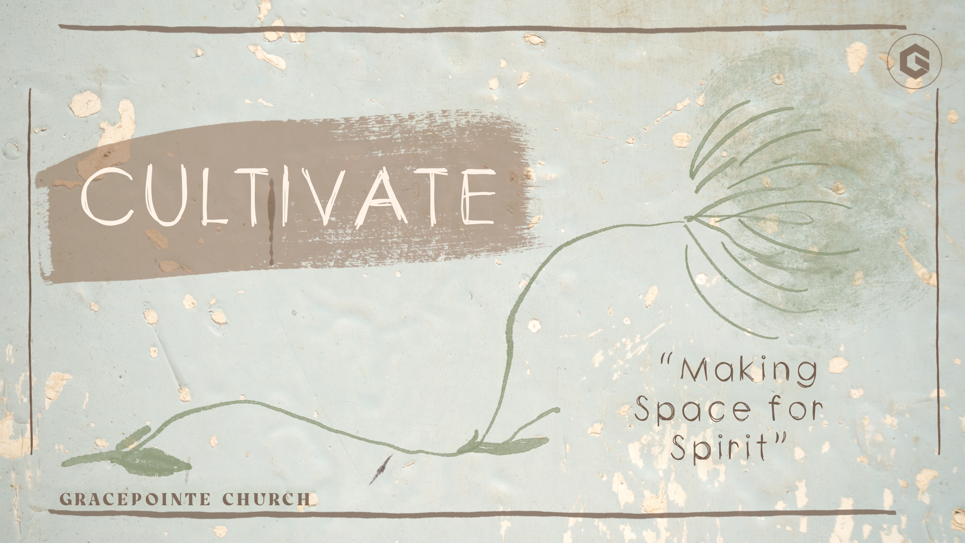 Cultivate : Patience 