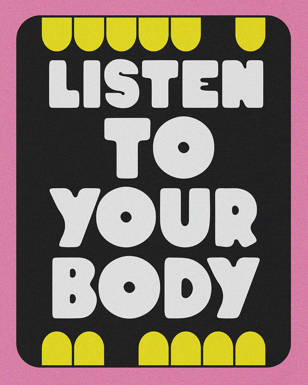 Listen to your body