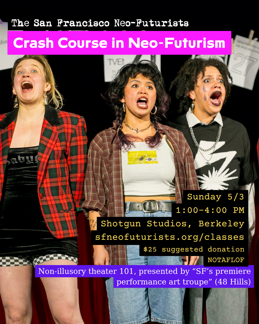 The San-Francisco Neo-Futurists Crash Course in Neo-Futurism, Sunday May 3rd from 1-4pm at Shotgun Studios in Berkeley