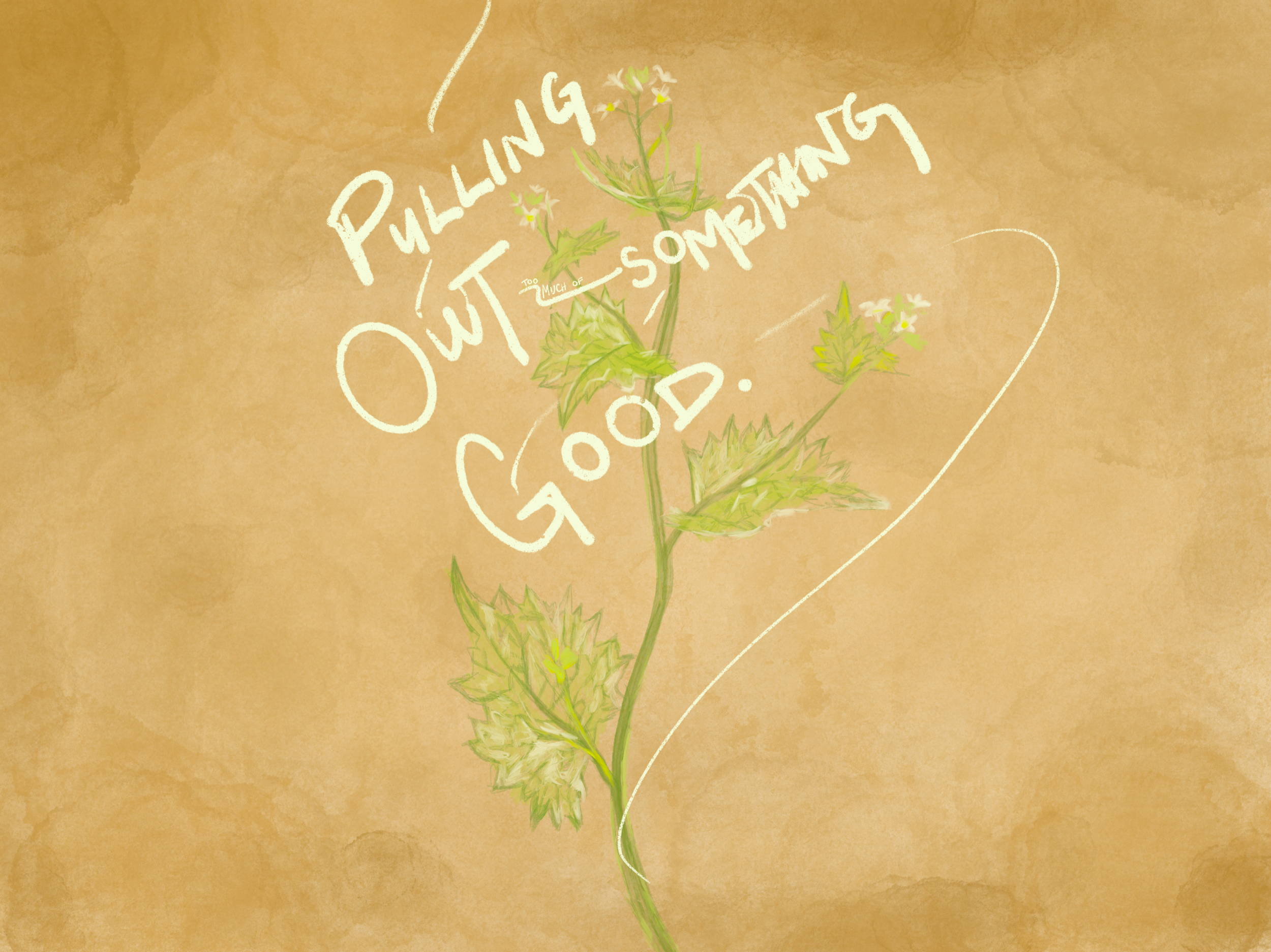 Pulling Out Too Much of Something Good