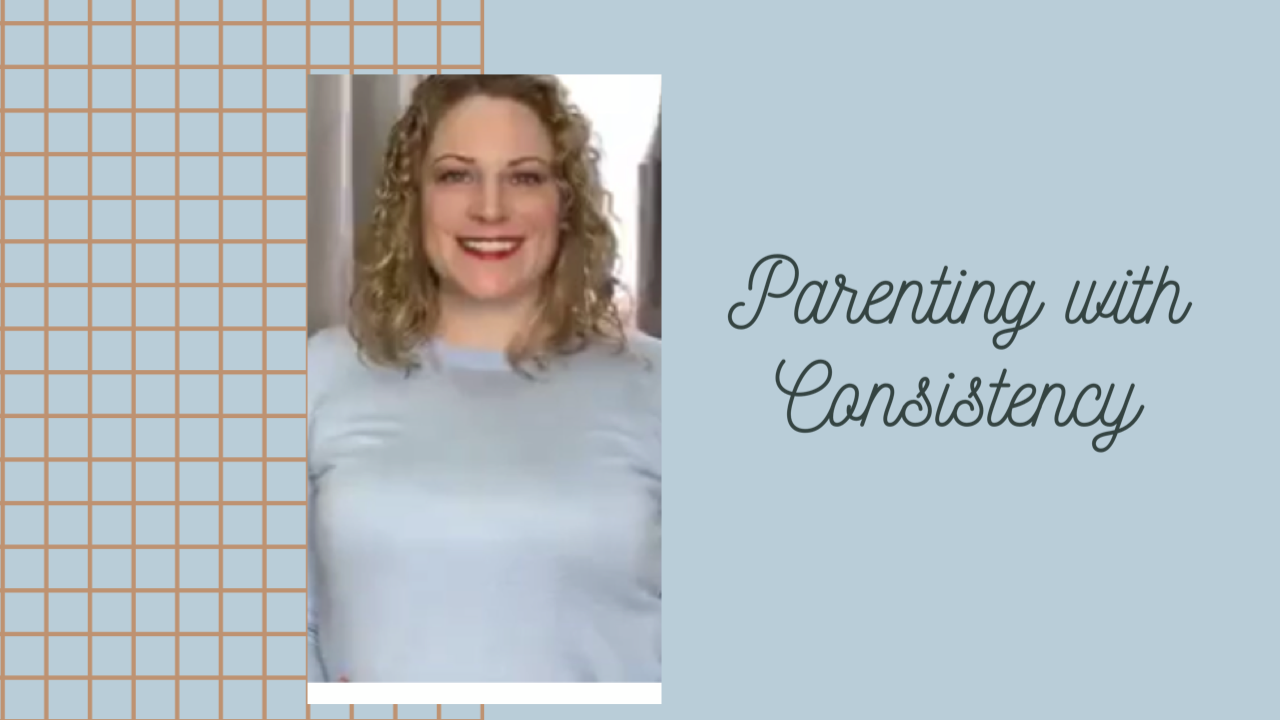 Parenting with Consistency