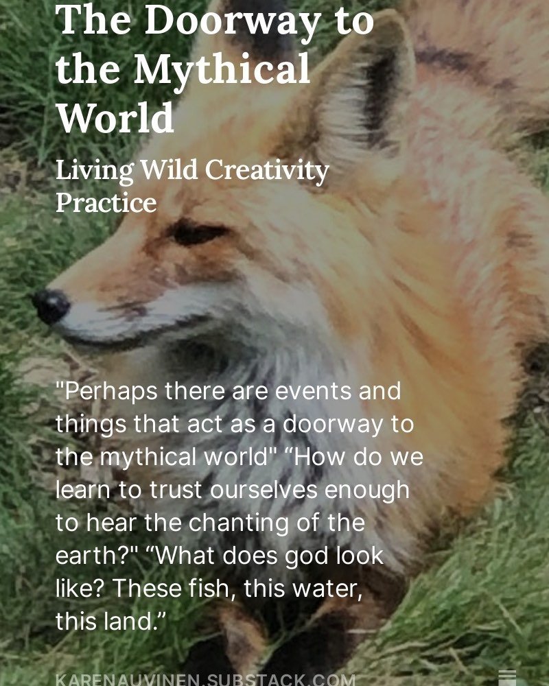 Latest Living Wild Creativity and Writing prompt. Subscribe for full access. #Awoman&rsquo;sPlaceIsInTheWild #Magic #Nature #MythicalWorld #WritingPrompts #Creativity #Creativityprompt #Substack #KarenAuvinen #FOX #nature #lindahogan #poetry