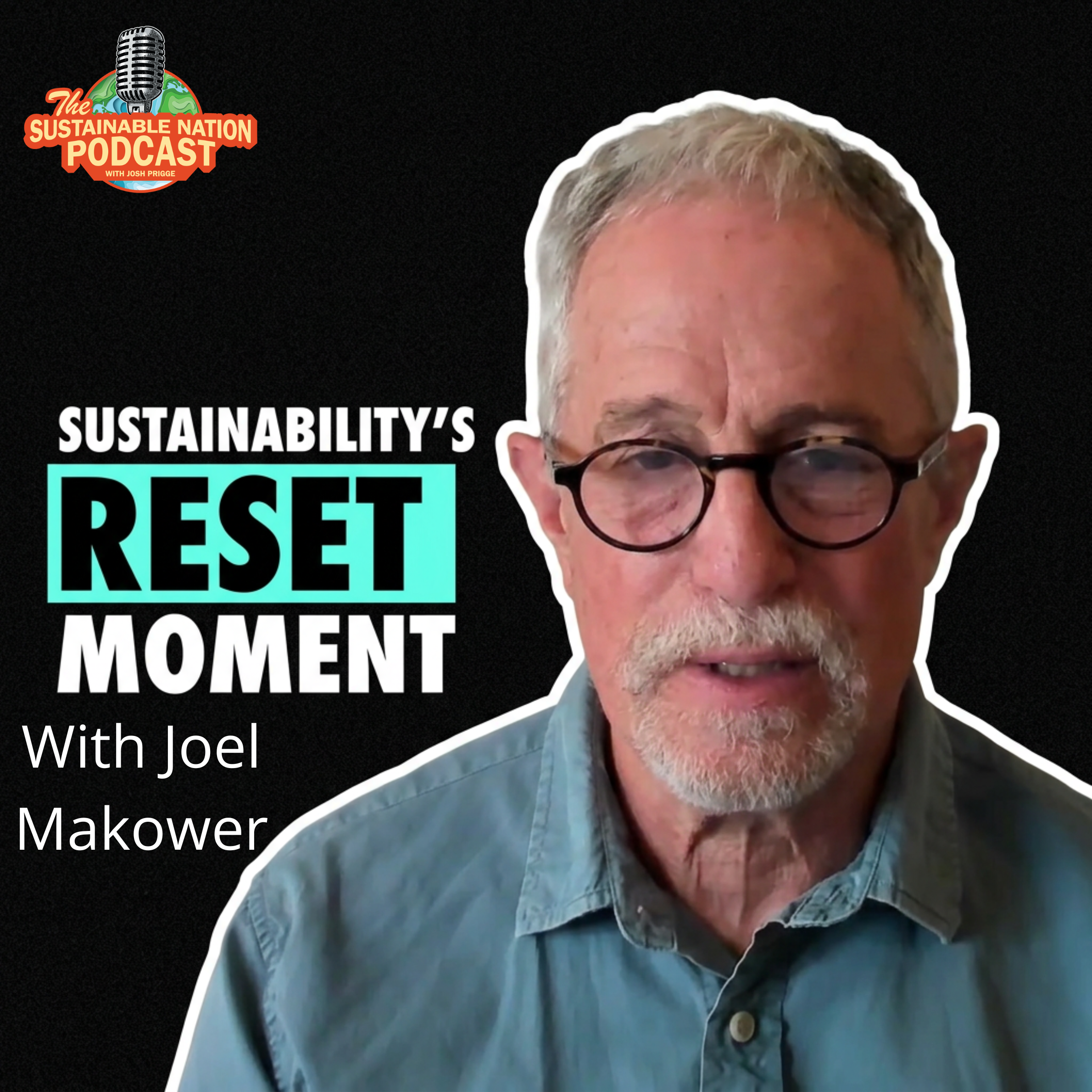 Sustainability's Reset Moment - with Joel Makower