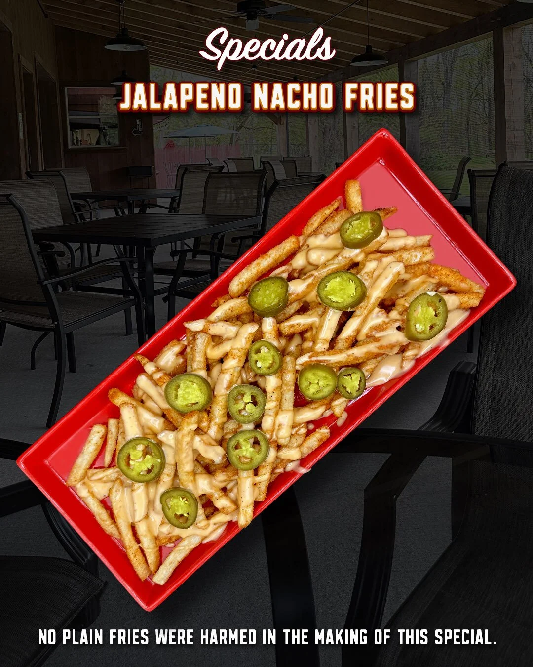 Some specials don&rsquo;t need much of an introduction.

Our Jalape&ntilde;o Nacho Fries start with crispy Mexican-seasoned fries, then get topped with warm beer cheese and sliced jalape&ntilde;os for just the right amount of kick.

They&rsquo;re per