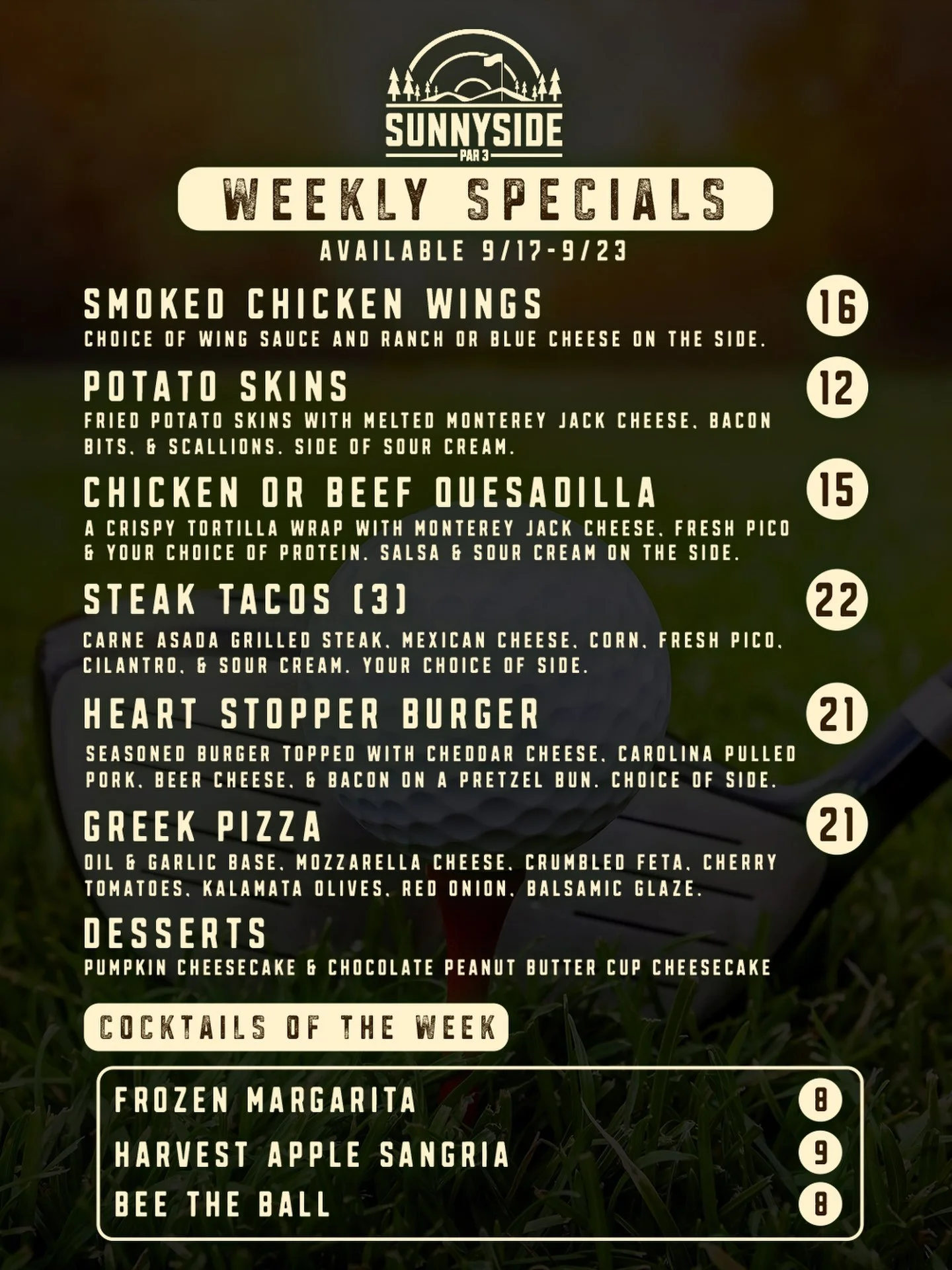 The new specials are here! ⛳️

We&rsquo;ve got Potato Skins with Monterey Jack, bacon and scallions, Chicken or Beef Quesadillas, and Steak Tacos loaded with carne asada, Mexican cheese, corn, pico, cilantro and sour cream.

Then there&rsquo;s the ap