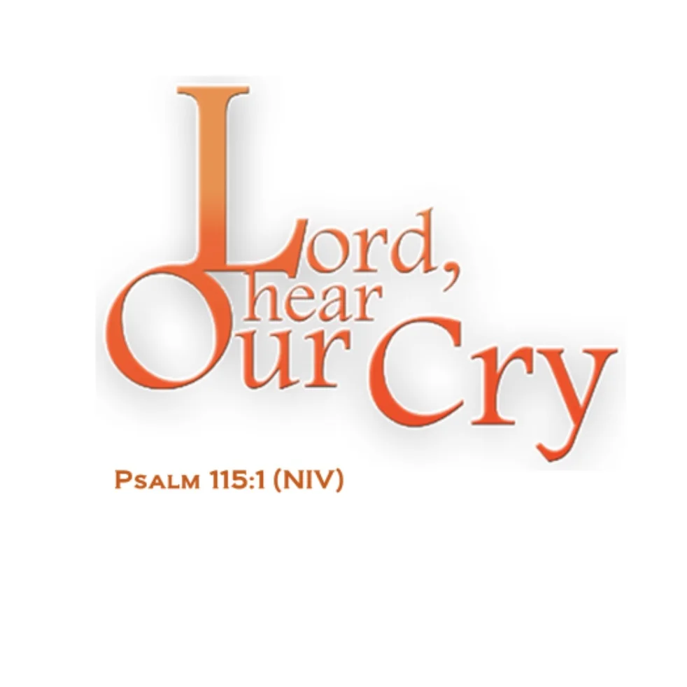 Lord Hear Our Cry