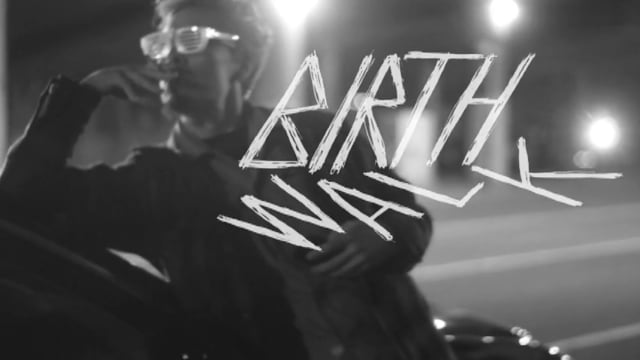 BIRTH WALK
