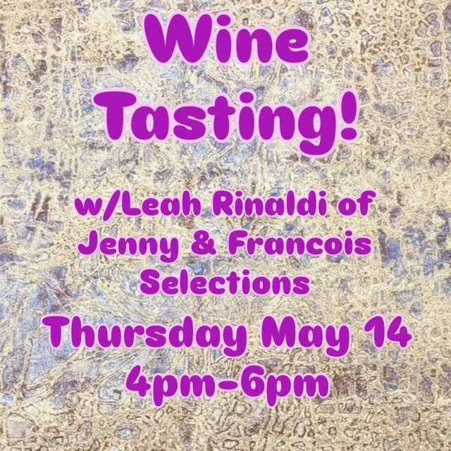 Wine Tasting w/Leah Rinaldi of Jenny & Francois Selections