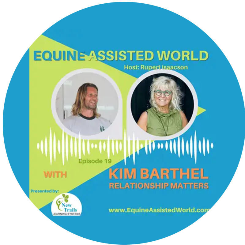 PODCAST: Equine Assisted World - The Healing Power of Relationships 