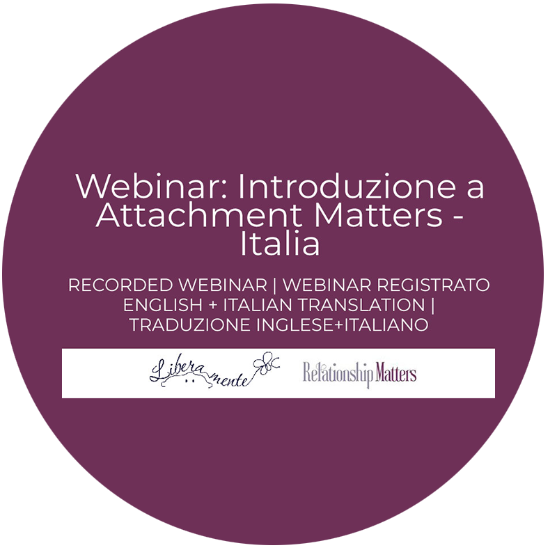 LIVE ONLINE WEBINAR: Introduzione a Attachment Matters - Italia