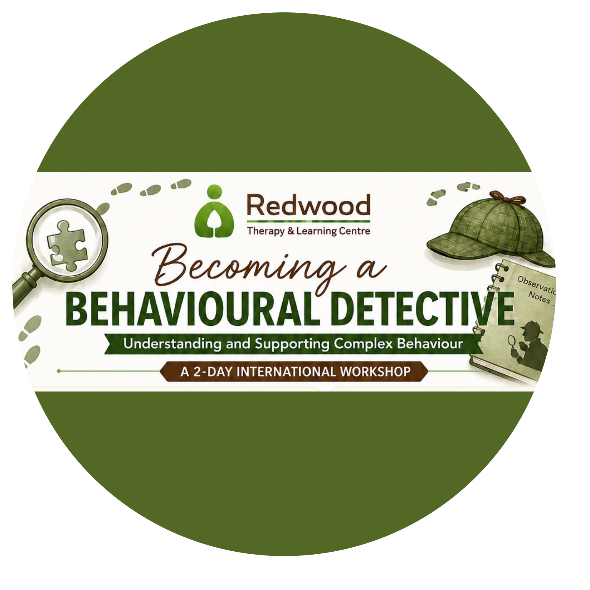 IN-PERSON WORKSHOP: Becoming a Behavioural Detective: Understanding and Supporting Complex Behaviour - Live in Kuching, Sarawak, Malaysia