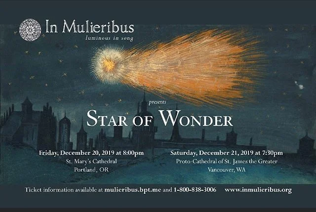 Wrap yourself in the beauty and splendor of the holiday season by attending &ldquo;Star of Wonder,&rdquo; the winter concert presented by In Mulieribus, Portland&rsquo;s premiere women&rsquo;s vocal ensemble. 
Star of Wonder  will feature medieval ca