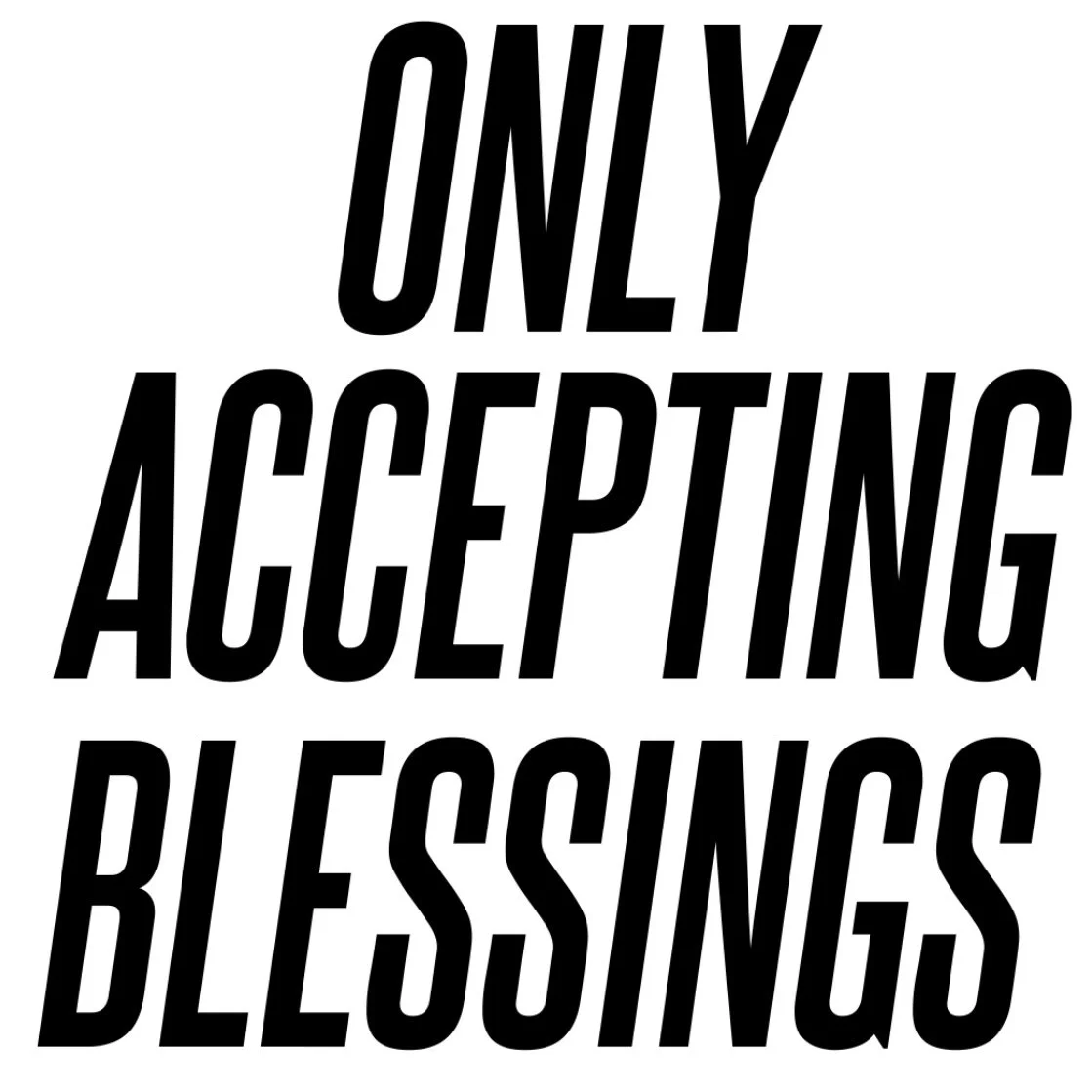 Only Accepting Blessings