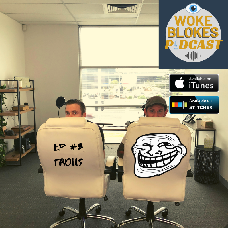 Woke Blokes Podcast Ep #3 - Trolls episode artwork