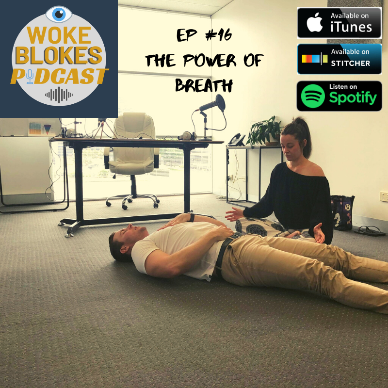 Woke Blokes Episode #16 - The Power of Breath