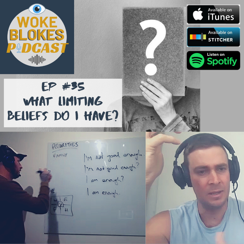 Woke Blokes Episode #35 - What Limiting Beliefs Do I Have? episode artwork