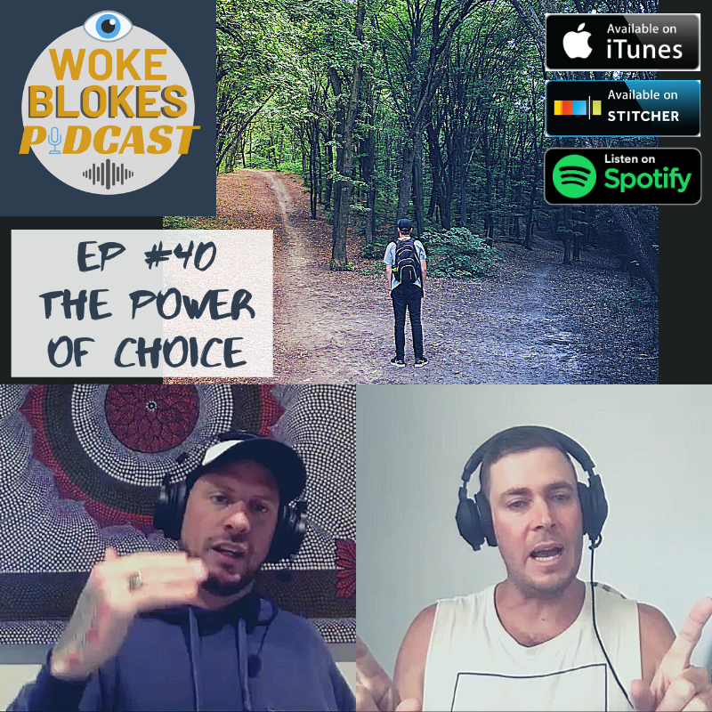Woke Blokes Episode #40 - The Power Of Choice episode artwork
