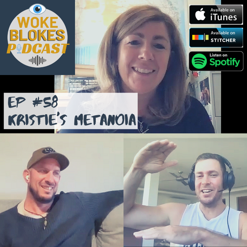 Woke Blokes Episode #58 - Kristie's Metanoia episode artwork