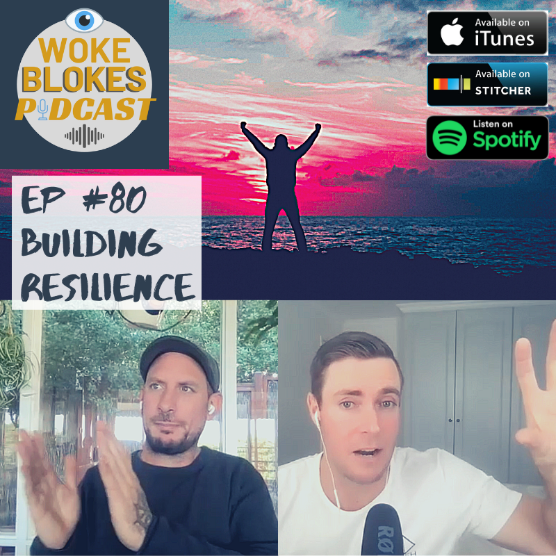 Woke Blokes Episode #80 - Building Resilience episode artwork