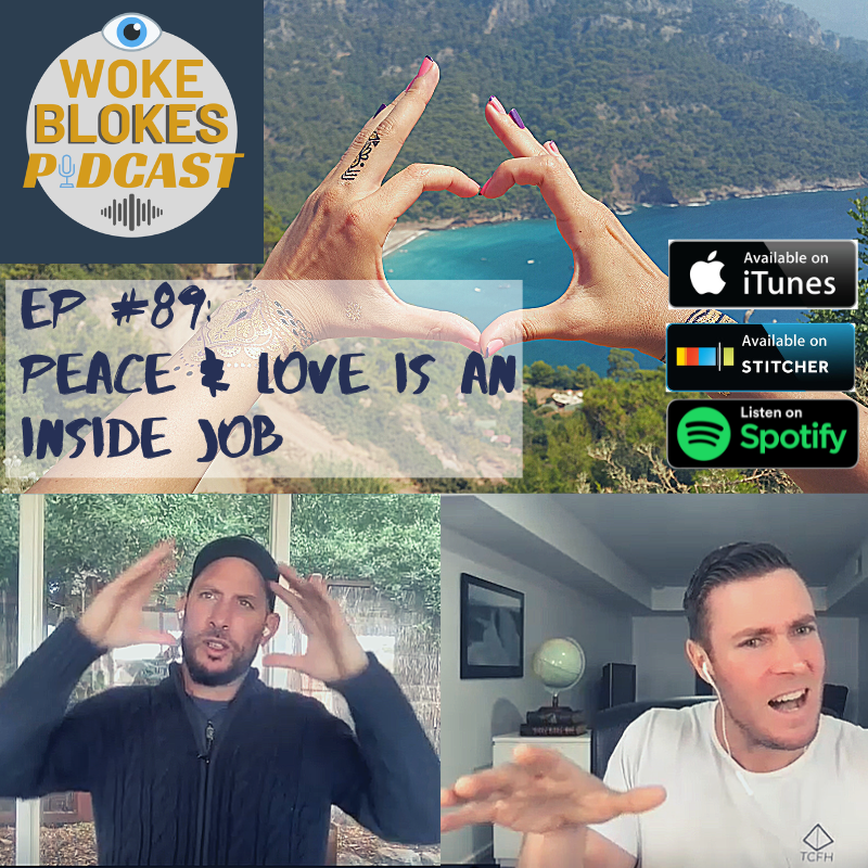 Woke Blokes Episode #89 - Peace & Love Is An Inside Job episode artwork