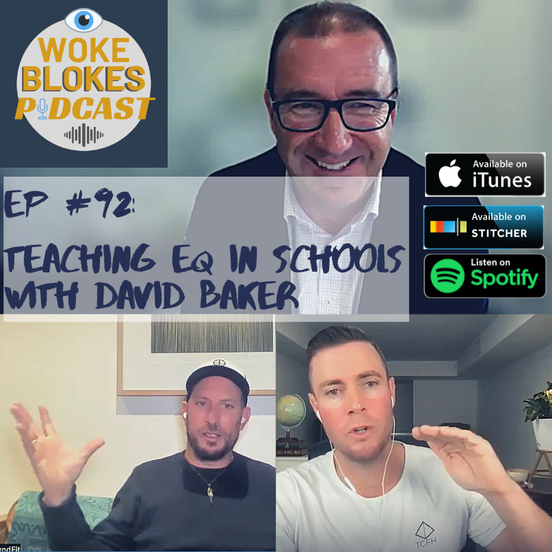 Woke Blokes Episode #92 - Teaching EQ In Schools With David Baker episode artwork