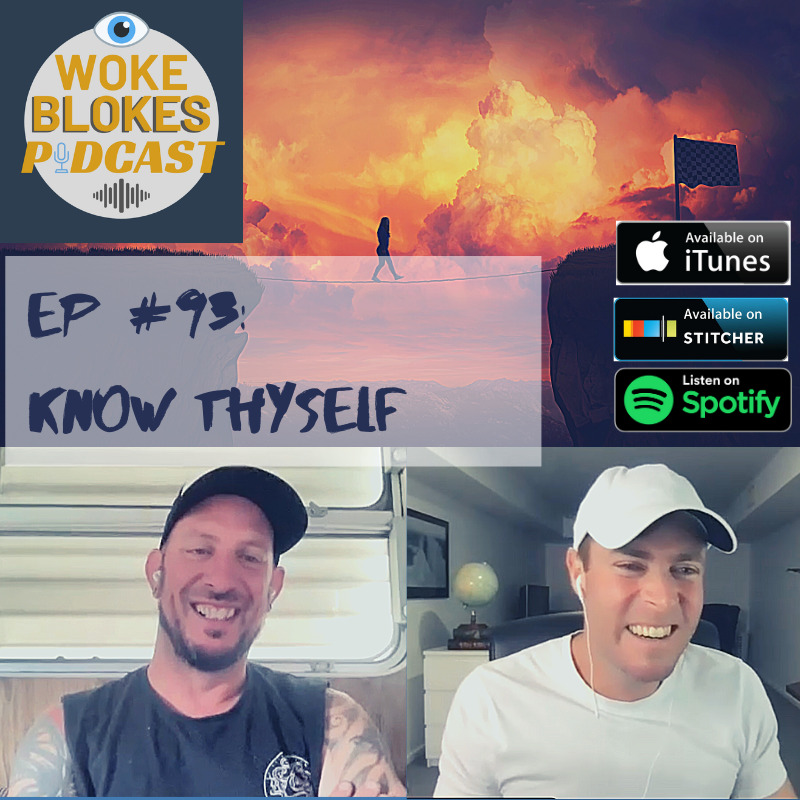 Woke Blokes Episode #93 - Know Thyself episode artwork