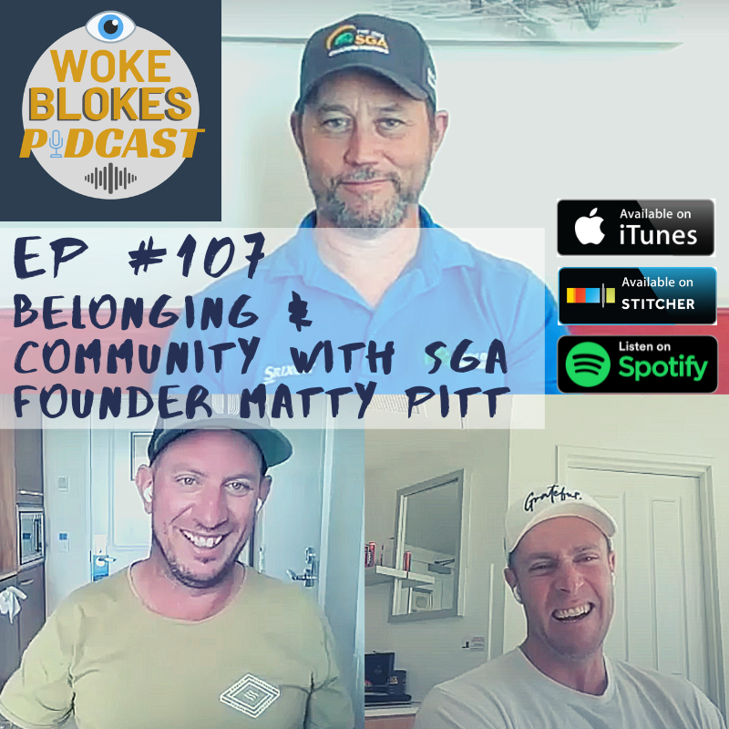 Woke Blokes Ep #107 - Belonging & Community With Social Golf Australia Founder Matty Pitt episode artwork