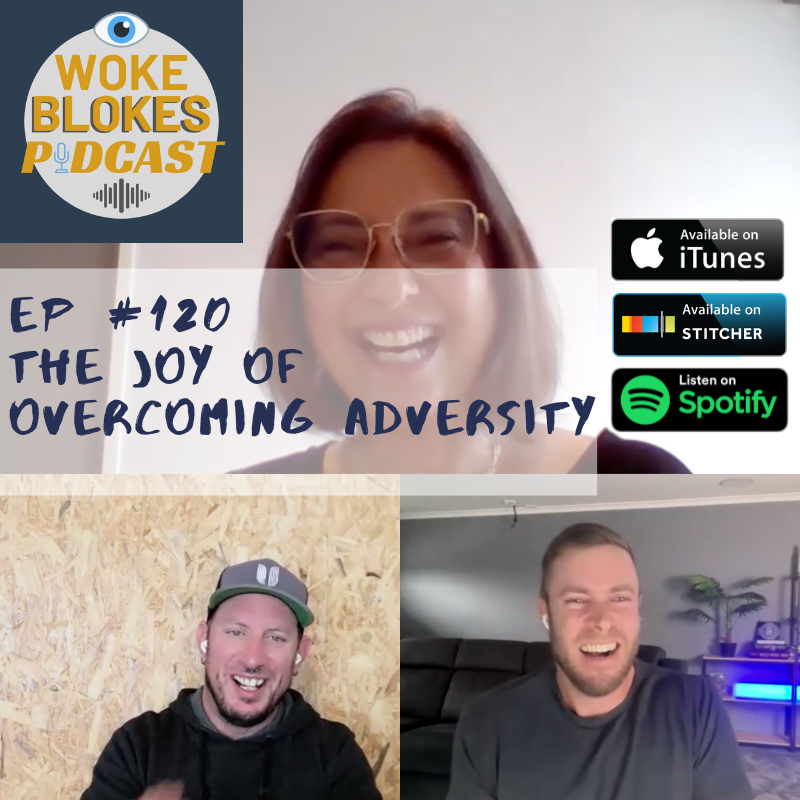 Woke Blokes Ep #120 - The Joy Of Overcoming Adversity episode artwork