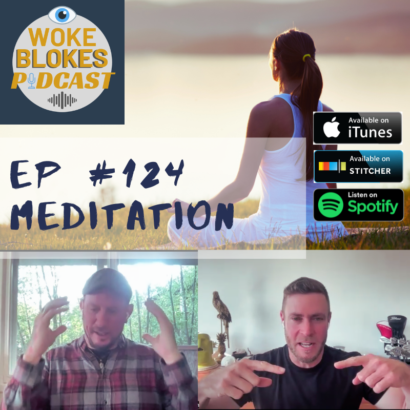 Woke Blokes Ep #124 - Meditation episode artwork