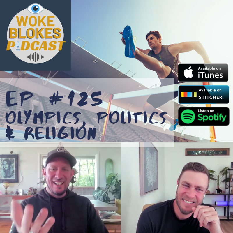 Woke Blokes Ep #125 - Olympics, Politics & Religion episode artwork
