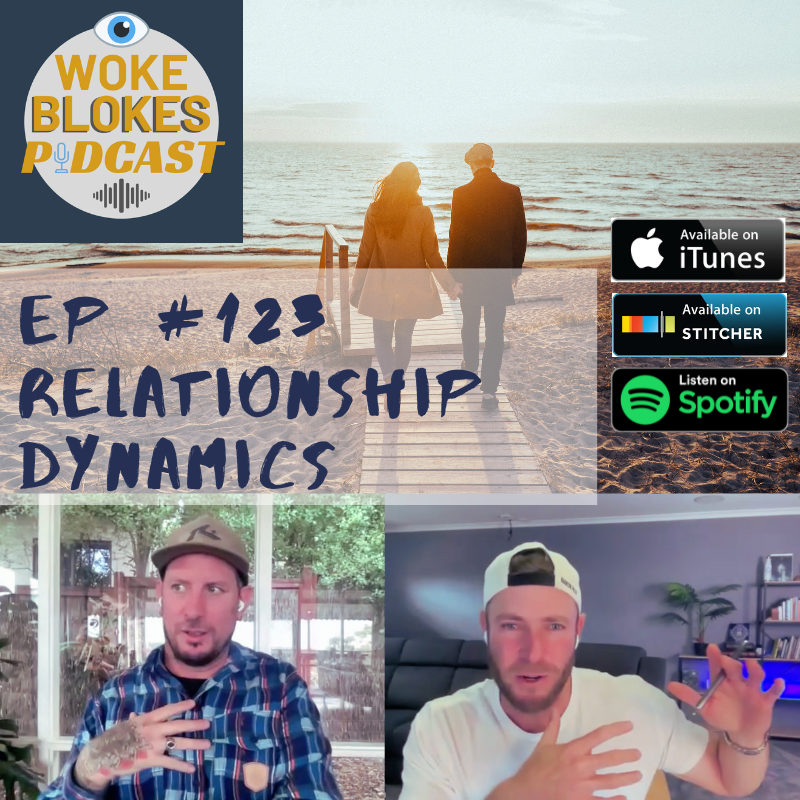Woke Blokes Ep #123 - Relationship Dynamics episode artwork