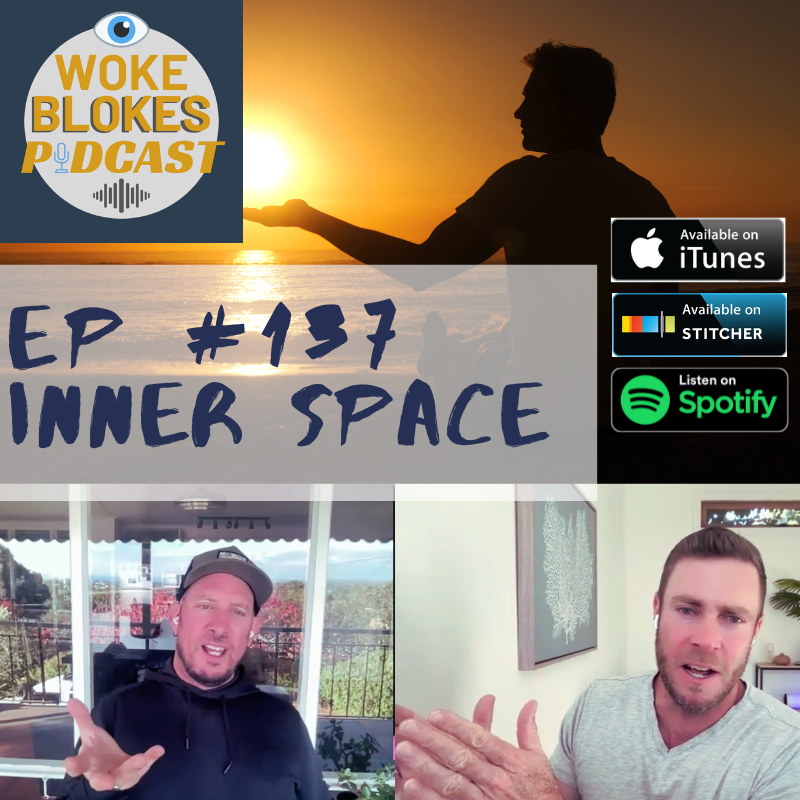 Woke Blokes Ep #137 - Inner Space episode artwork