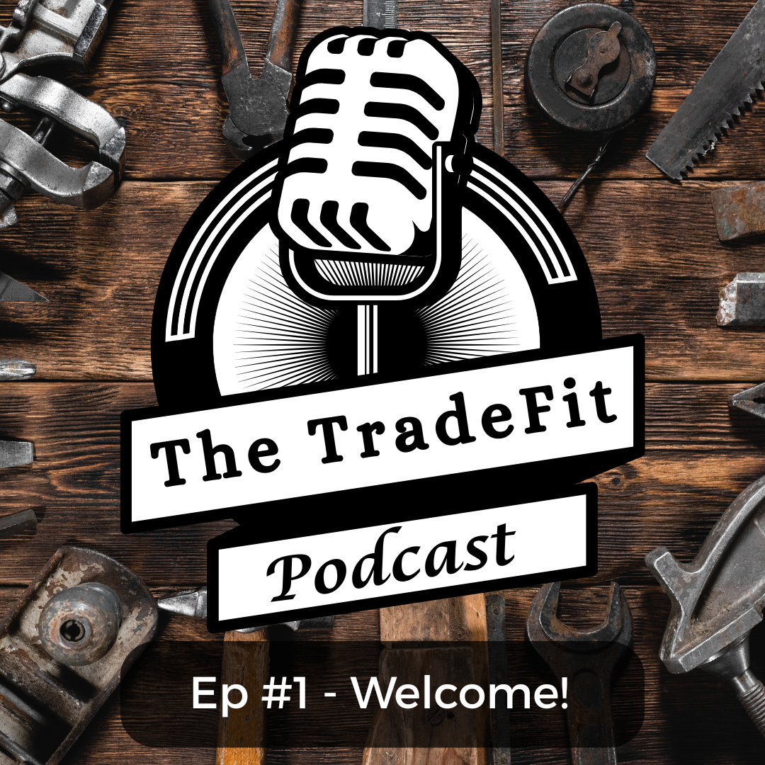 The TradeFit Podcast Ep #1 - Welcome