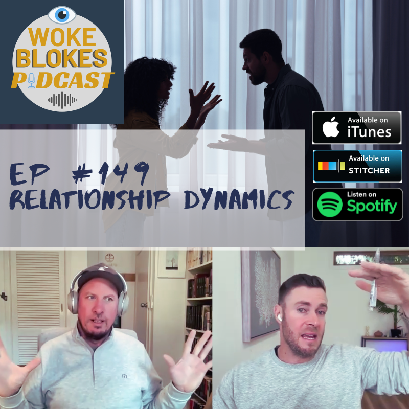 Woke Blokes Ep #149 - Relationship Dynamics episode artwork