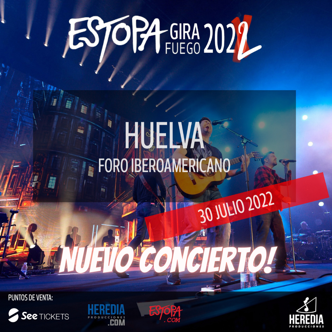 ESTOPA ANUNCIA NUEVA FECHA EL 30 DE JULIO EN HUELVA
