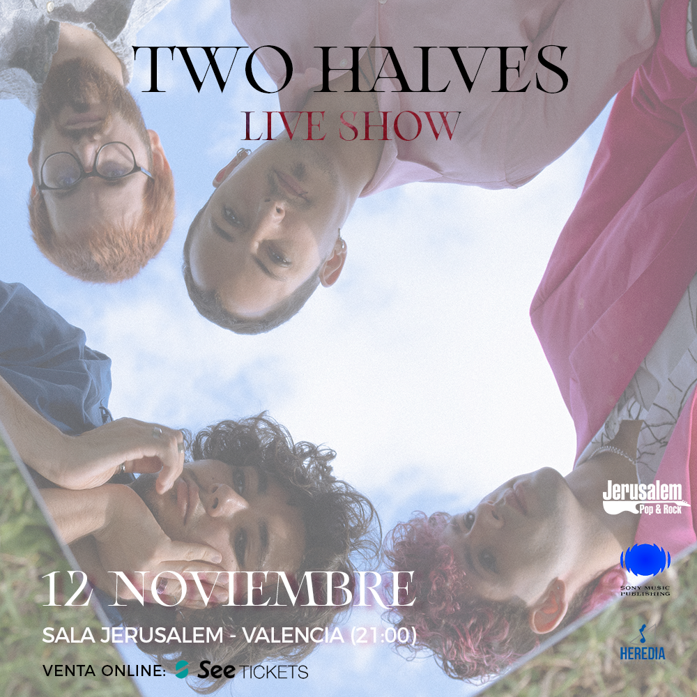 TWO HALVES EL 12 DE NOVIEMBRE EN VALENCIA