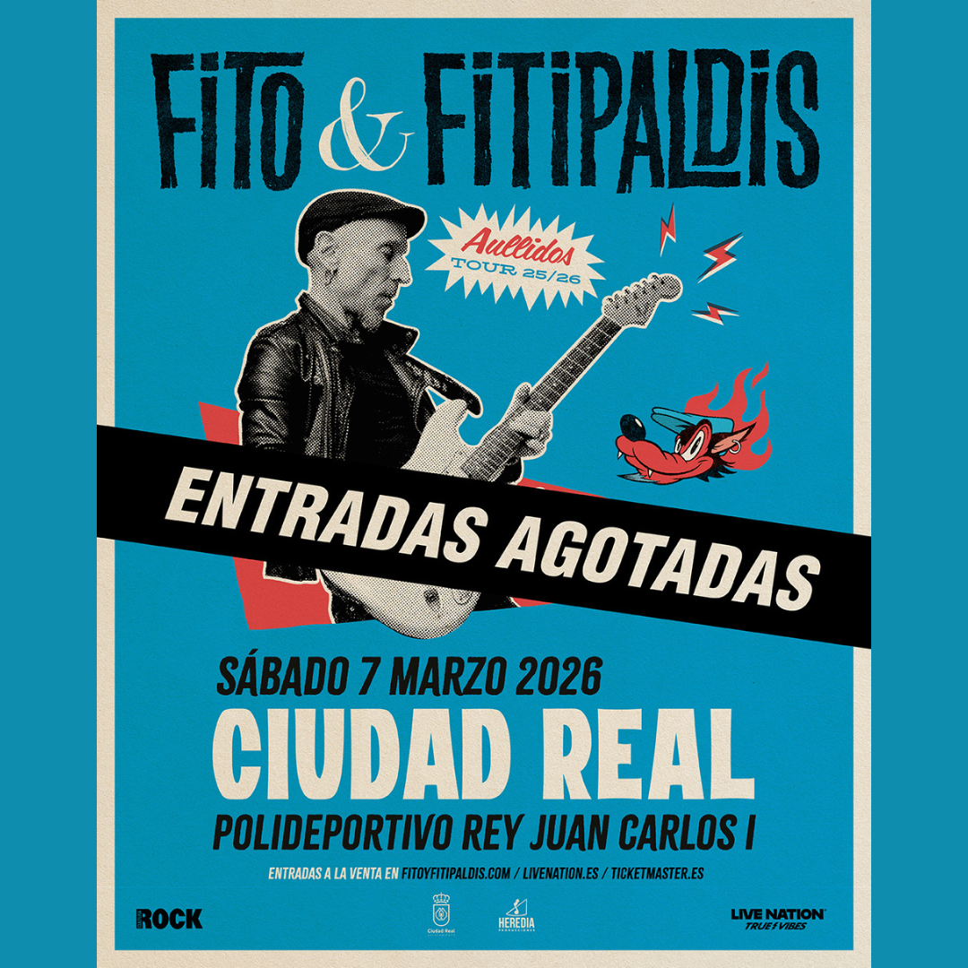 FITO Y LOS FITIPALDIS HACEN SOLD OUT EN SU CONCIERTO DE CIUDAD REAL