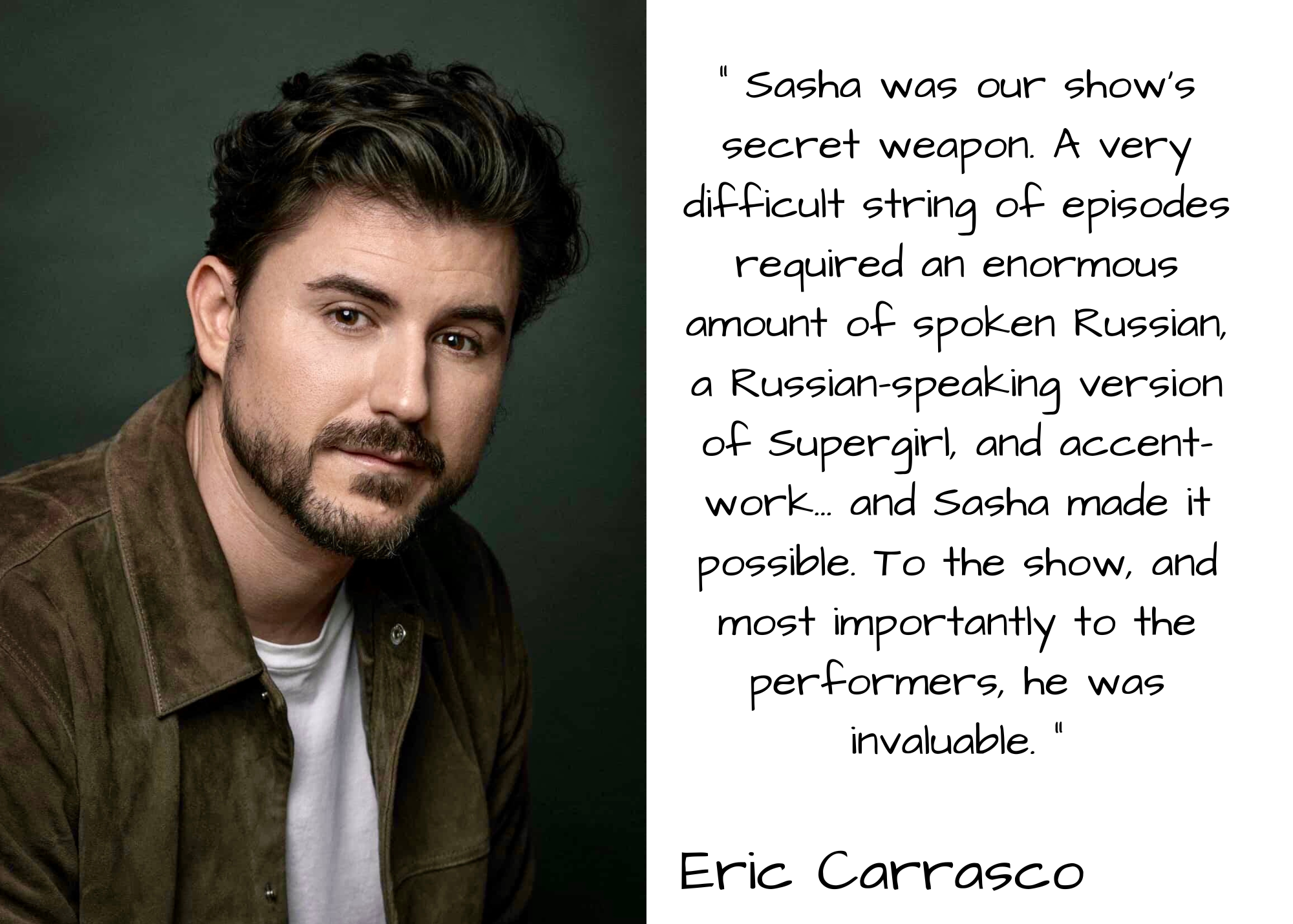 Eric Carrasco, television writer and producer on Supergirl, speaking about working with Russian dialect coach Sasha Piltsin.