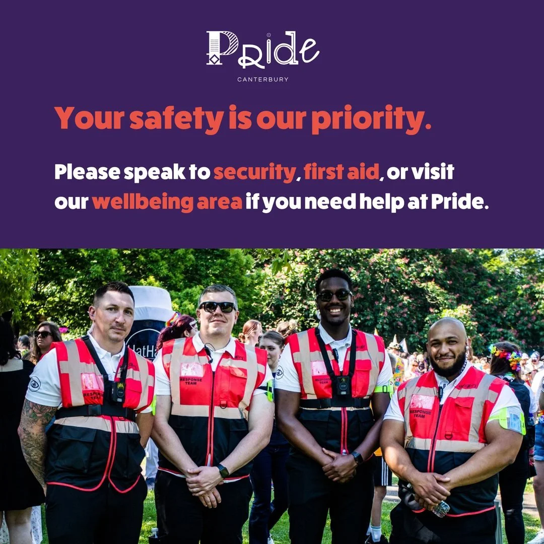 with Pride Canterbury back tomorrow, it's important we reiterate who to speak to if you need help at Pride 🌈 our wellbeing area is available for everyone, with thanks to the We Are With You Charity ❤️