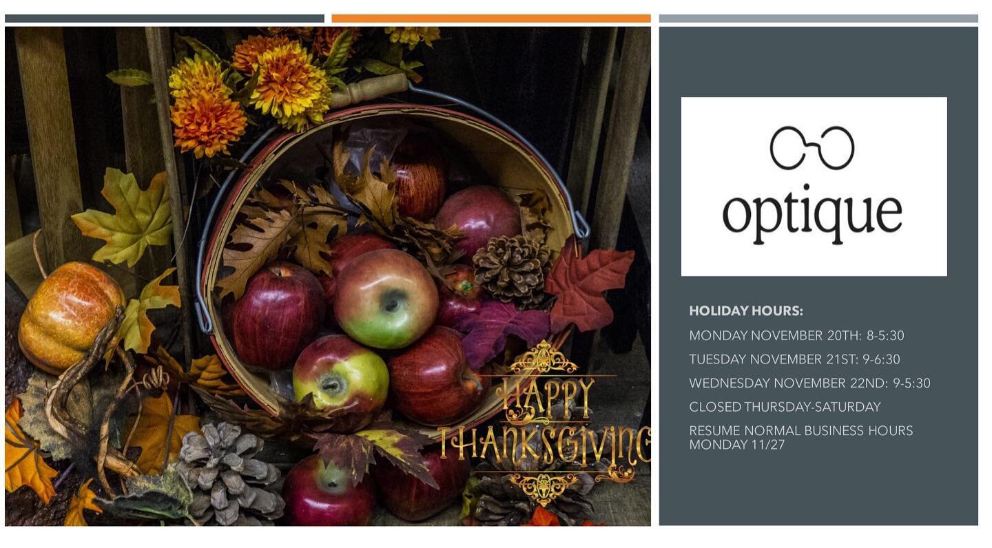 Upcoming Thanksgiving hours. If we don&rsquo;t see you before. Have a Happy Thanksgiving from the lady&rsquo;s at Optique! #thanksgiving #edmondok #glassesboutique #officehours