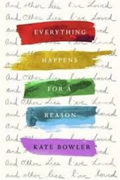 Everything Happens for a Reason