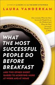 QUICKIE featuring What Most Successful People Do Before Breakfast by author Laura Vanderkam