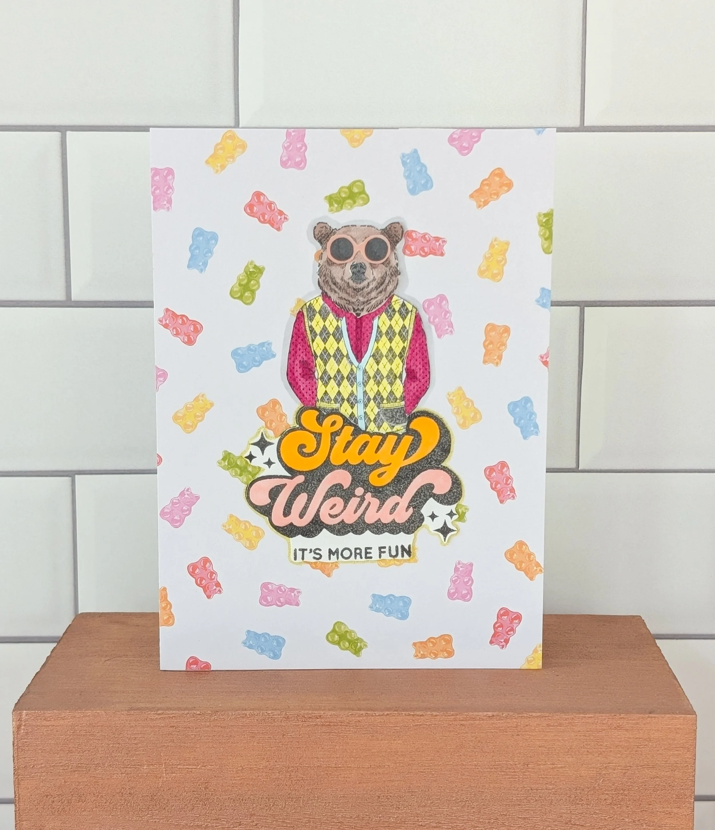 Stay Weird Bear card