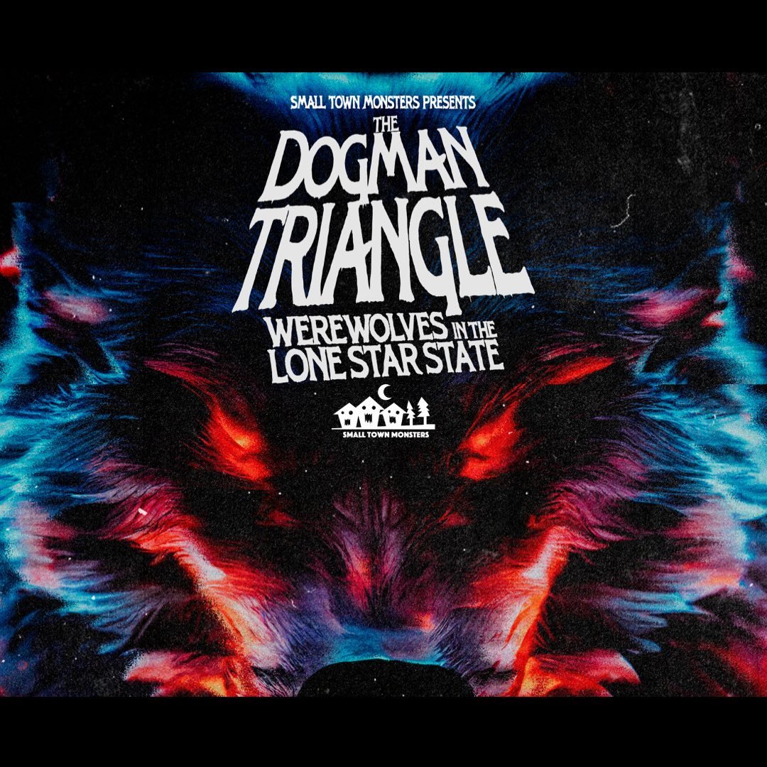 Dogman Triangle: Werewolves in the Lone Star State (2023)