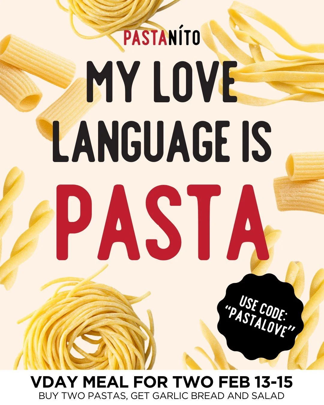 Happy Valentine's Day, pasta lovers! All weekend long, use code "PASTALOVE" for a free garlic bread and salad when you get two pastas. Now THAT's love.