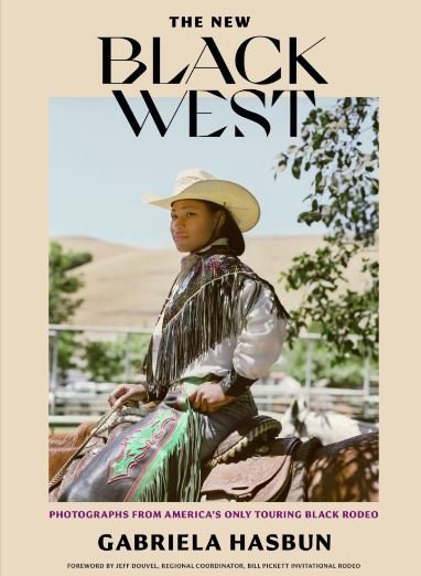  Gabriela Hasten,  The New Black West , Chronicle Books, (2022). The book cover features a photo of Denesha Henderson from 2008. 