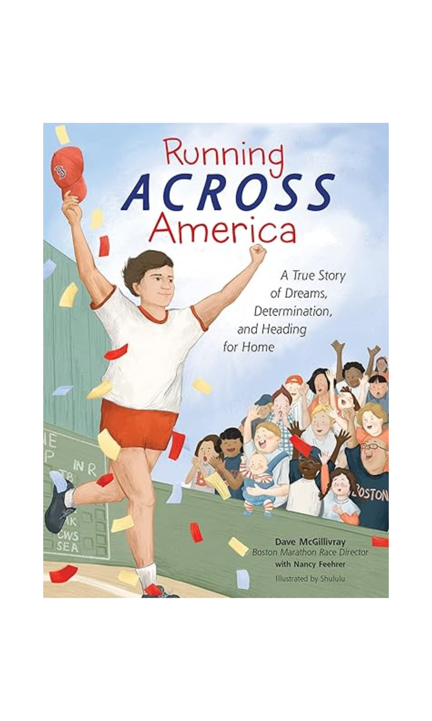 Running Across America: A True Story of Dreams, Determination, and Heading for Home